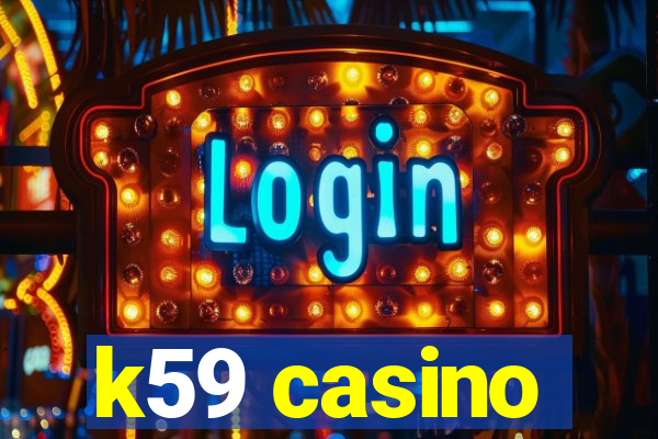 k59 casino